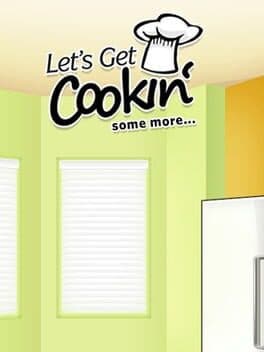 Let's Get Cookin' Some More...